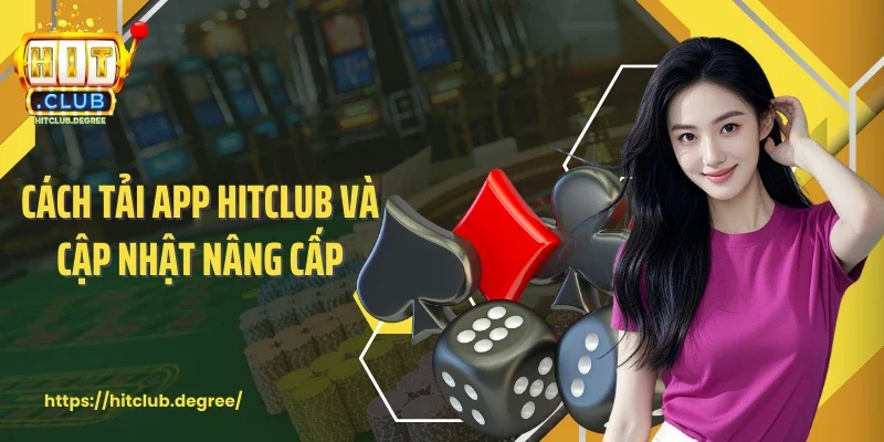 Cách tải app Hitclub và cập nhật liên tục