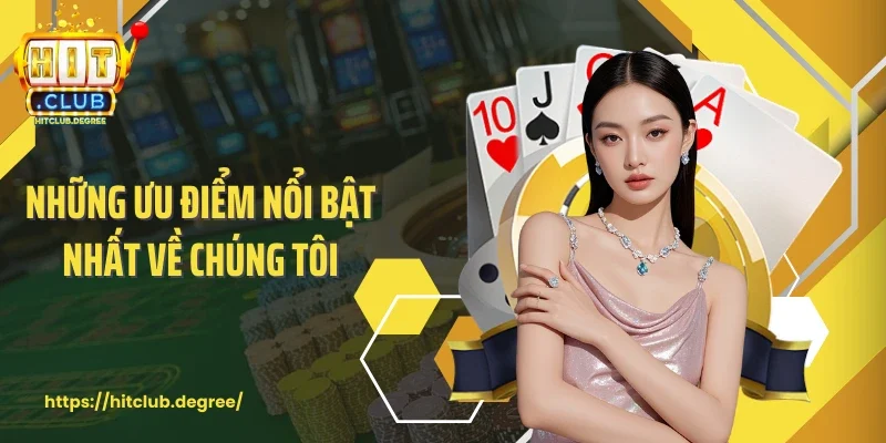 Những ưu điểm nổi bật nhất về chúng tôi